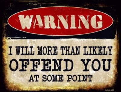 WARNING I WILL MORE THAN LIKELY OFFEND YOU AT SOME POINT METAL PARKING SIGN
