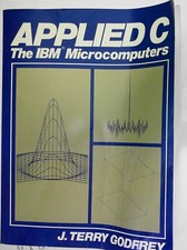 Applied C : The IBM Microcomputers, by J. Ter...