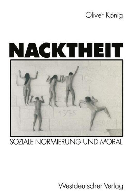 Thumbnail - Nacktheit | Oliver König | Soziale Normierung Und Moral | Taschenbuch