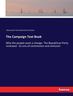 Democratic Party Nat - Campaign Text Book Why the people want a change - X555z