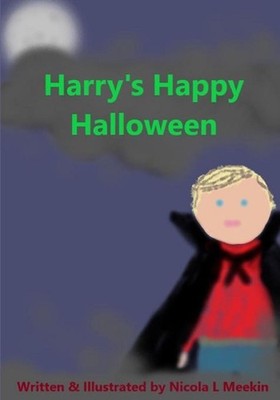 Harry's Happy Halloween by Nicola L. Meekin (English) Paperback Book