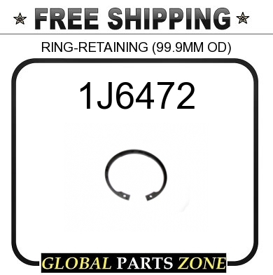 1J6472 - RING-RETAINING (99.9MM OD) 2M3970 3N8466 for