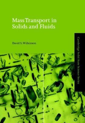 Mass Transport in Solids and Fluids (Cambridge Solid State Science Series) -...