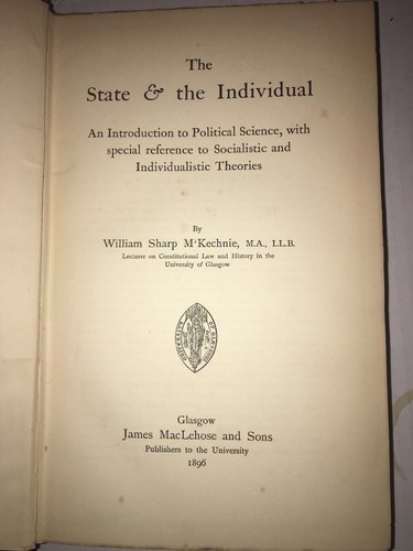 The State and the Individual. Author's Compliment. W. McKechnie Glasgow 1896 1st - Picture 4 of 12