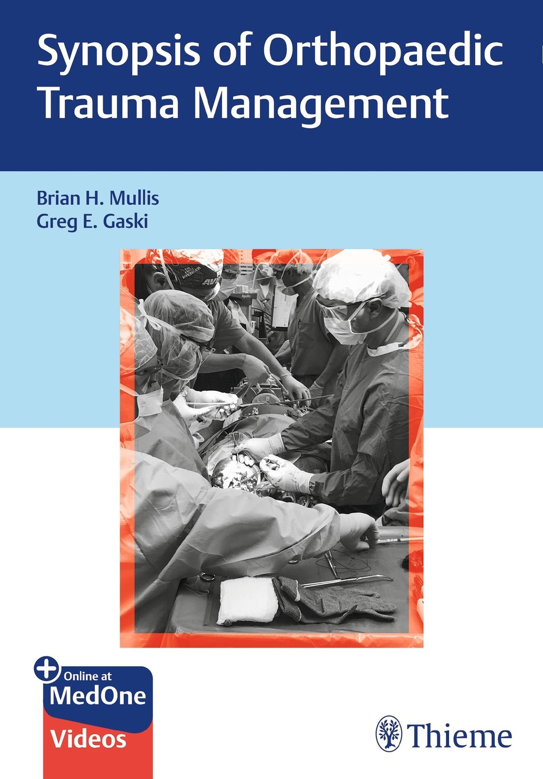 Thumbnail - Synopsis Of Orthopaedic Trauma Management | Brian H. Mullis (u. A.) |