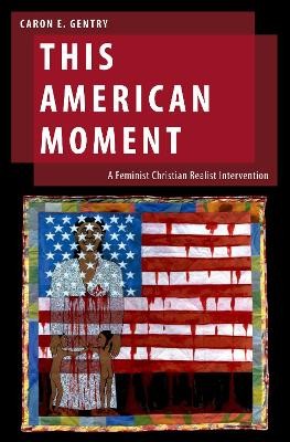 This American Moment - 9780190901264