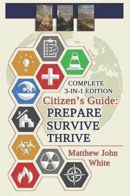 Citizen's Guide: 3-in-1 Edition: Prepare, Survive, Thrive by Library Of Timeless