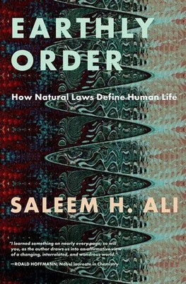 Earthly Order | How Natural Laws Define Human Life | Saleem H. Ali | Englisch