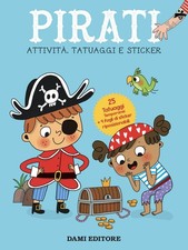 Libro - Pirati. Attivita, Tatuaggi E Sticker. Ediz. A Colori. Con Tatuaggi Tempo