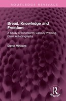 Bread, Knowledge And Freedom | David Vincent | Buch | Routledge Revivals | 2023