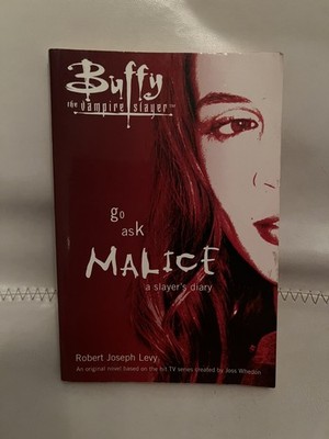Buffy the Vampire Slayer Go Ask Malice 1st Printing Edition 2006 Robert Levy