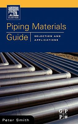 Piping Materials Guide Smith Hardback Gulf Professional Publishing 9780750677431