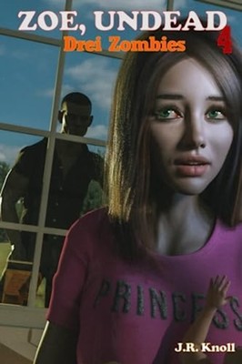 Zoe, Undead 4 Drei Zombies -  NEW J. RICH. KNOLL 2022-01-21