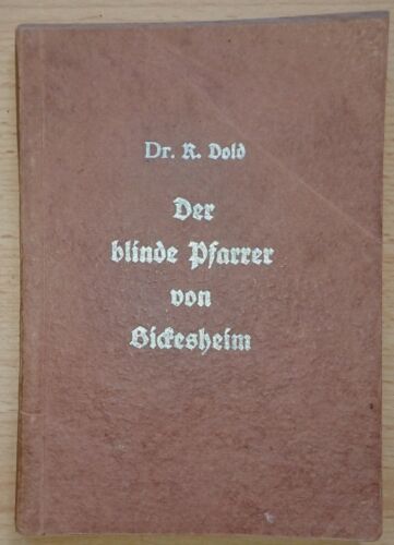 Engelbert Kleiser Der blinde Pfarrer von Bickesheim 1933 Dold Durmersheim - Bild 1 von 7
