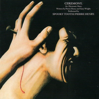 Spooky Tooth: ''Ceremony. An Electronic Mass.'' ( CD Reissue)