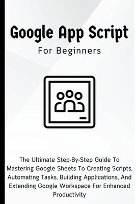 Google Apps Script For Beginners | Voltaire Lumiere | Taschenbuch | Englisch