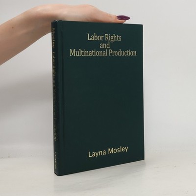 Cambridge Studies in Comparative Politics: Labor Rights and Multinational...