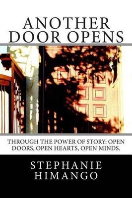 Another Door Opens: Through the power of story: open doors, open hearts, open mi