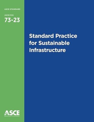 Standard Practice for Sustainable Infrastructure by American Society of Civil E