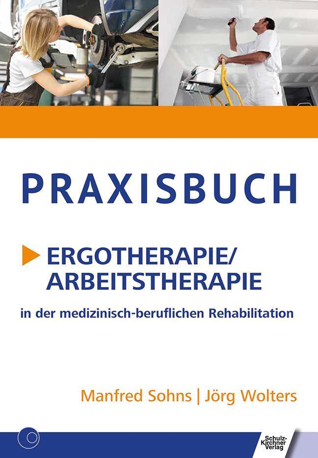 Thumbnail - Praxisbuch Ergotherapie/arbeitstherapie | Manfred Sohns (u. A.) |