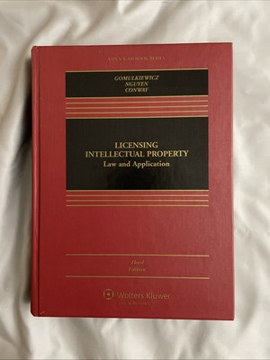 Aspen Casebook: Licensing Intellectual Property : Law and Applications 3rd ed