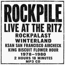 ROCKPILE/NICK LOWE DAVE EDMUNDS LIVE RITZ,ROCKPALAST,WINTERLAND KSAN AIRCHECK CD