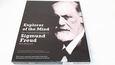 			Explorer Of The Mind: The Biography of Sigmund Freud, Sheppard, R		