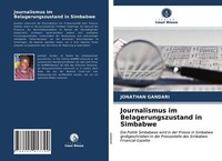 Journalismus Im Belagerungszustand In Simbabwe | Buch | 9786202913799