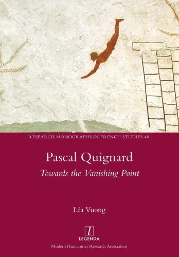 Pascal Quignard: Towards the Vanishing Point (Research Monographs in French - Picture 5 of 6