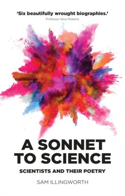 A Sonnet to Science by Sam Illingworth (Hardback Book)