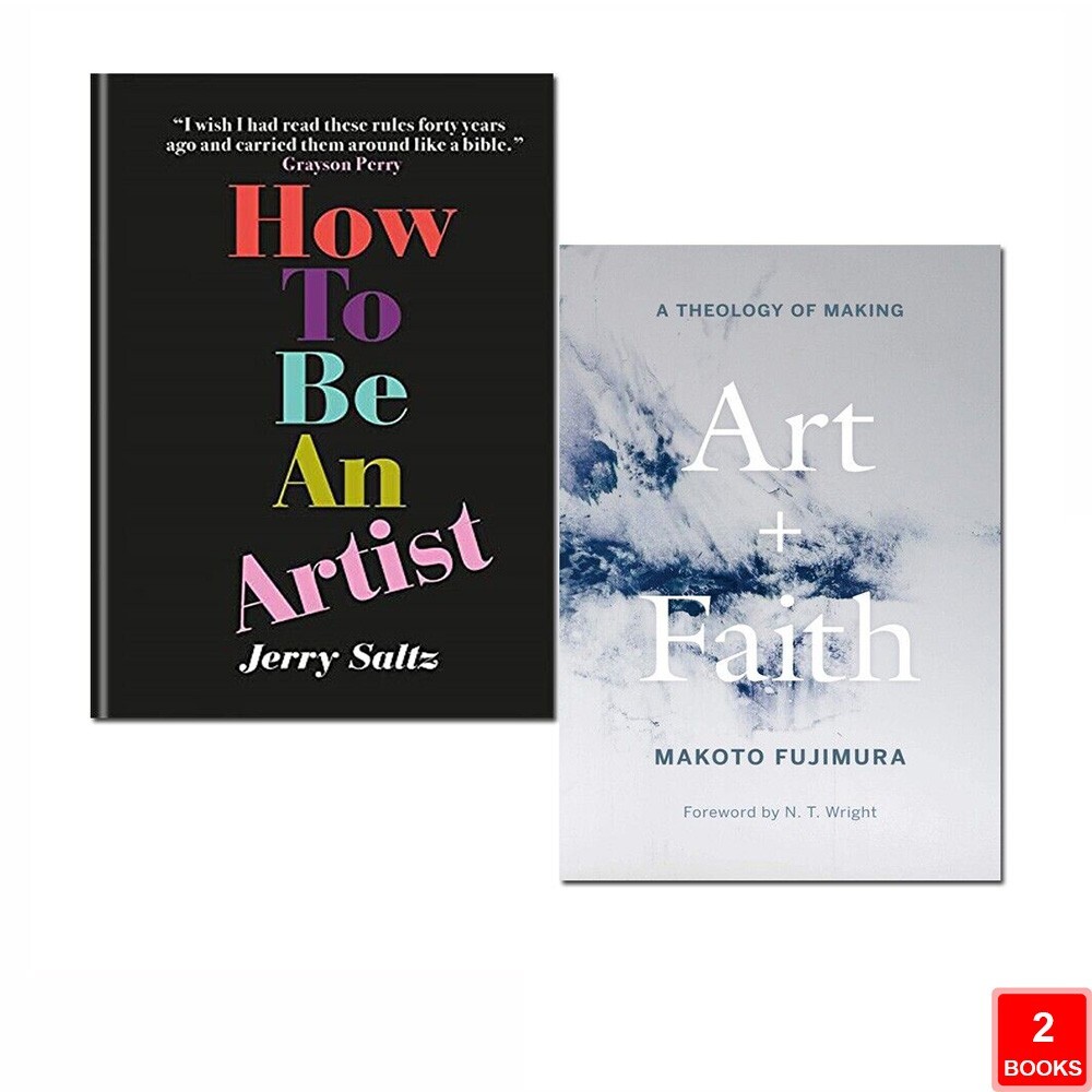 How to Be an Artist Jerry Saltz, Art and Faith A Theology of Making 2 Books Set