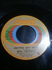 Bill Withers "Better Off Dead/Lean On Me" Northern Soul 45 (1972) Sussex