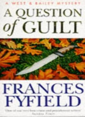 A Question Of Guilt By Frances Fyfield. 9780749310202