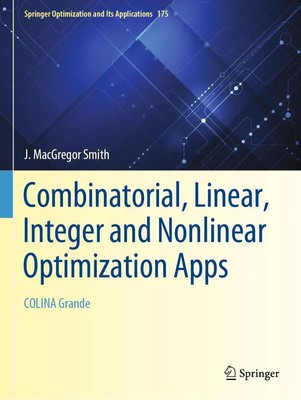 J. MacGregor Smith | Combinatorial, Linear, Integer and Nonlinear...