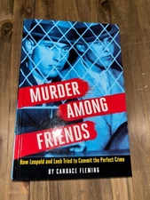 Murder Among Friends By Candace Fleming HC Leopold Loeb True Crime Book