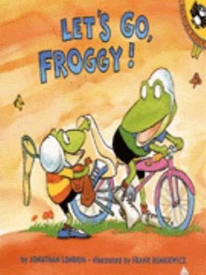 Let's Go, Froggy! Paperback Jonathan London