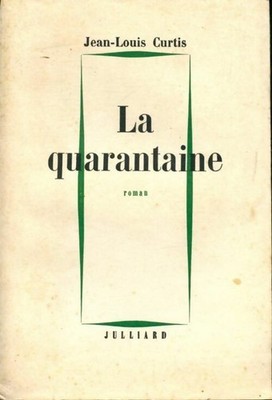 La Quarantäne - Jean-Louis Curtis - V103065