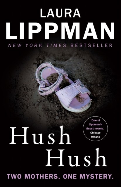 Hush Hush A Tess Monaghan Novel by Laura Lippman (Paperback Book)