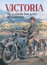 VICTORIA Motorrad Motorräder Geschichte einer großen Motorradmarke Modelle BUCH