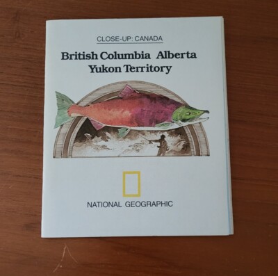 National Geographic Close Up Canada British Columbia Alberta Yukon ...