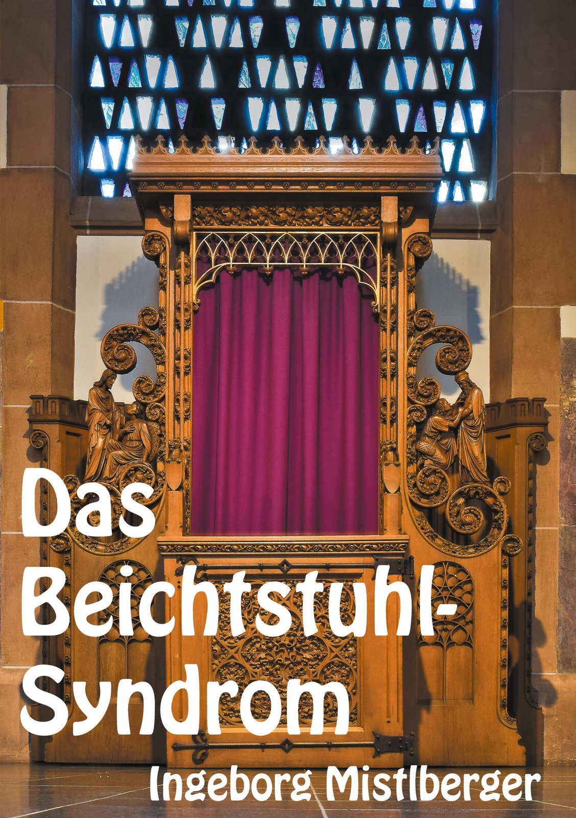 Thumbnail - Das Beichtstuhl-syndrom Ingeborg Mistlberger Taschenbuch Paperback 288