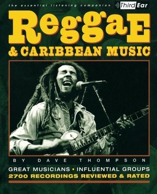 Reggae and Caribbean Music: Third Ear: The Essential Listening C