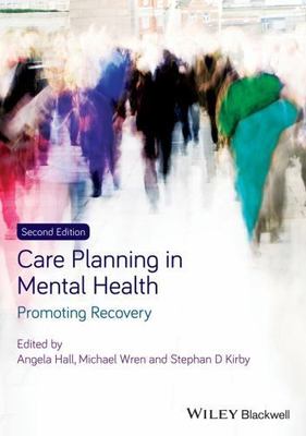 Care Planning in Mental Health : Promoting Recovery, Paperback by Hall, Angel...