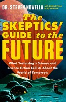 The Skeptics' Guide To The Future Steven Novella Taschenbuch Xviii Englisch 2023
