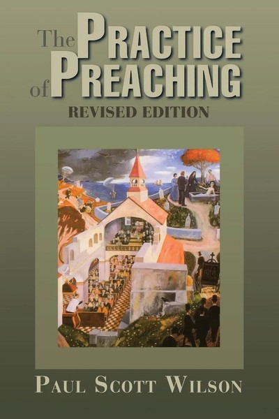 Paul Scott Wilson | The Practice Of Preaching | Taschenbuch | Englisch (2007)-image