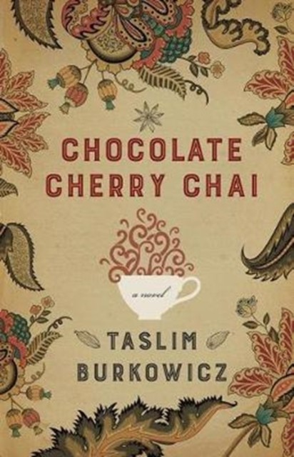 Taslim Burkowicz - Chocolate Cherry Chai - Paperback - N245z