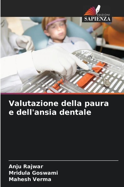Valutazione Della Paura E Dell'ansia Dentale Anju Rajwar (U. A.) Taschenbuch-image