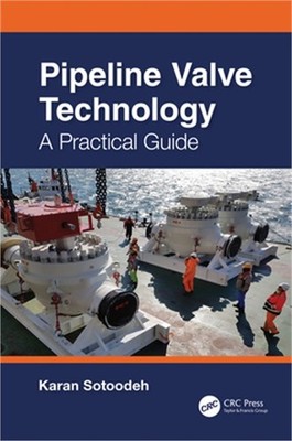 Pipeline Valve Technology: A Practical Guide (Paperback or Softback)