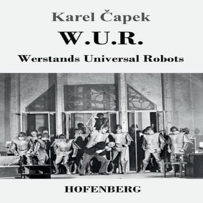 W.U.R. Werstands Universal Robots BoD Third Party Titles Paperbac