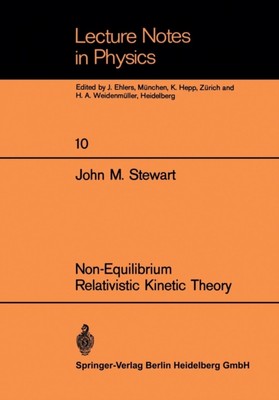 Stewart - Non-Equilibrium Relativistic Kinetic Theory - New paperback  - X555z